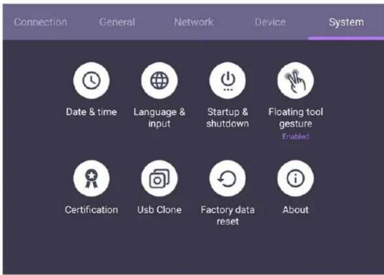 Connection General Network Device System Date & time Language & input Startup & shutdown Floating tool gesture Enabled Certification Usb Clone Factory data reset About