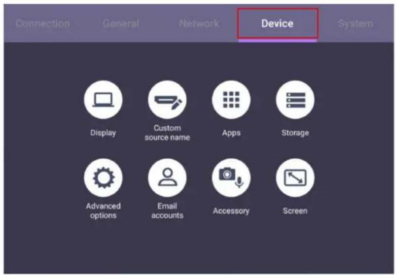 Connection General Network Device System Display Custom source name Apps Storage Advanced options Email accounts Accessory Screen