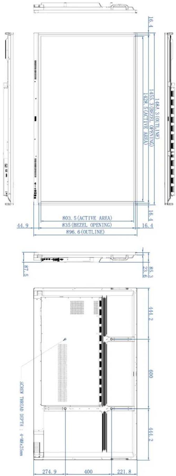 SCREW THREAD DEPTH : 4-M8x25mm 274.9 400 221.8 144.2 600 444.2 87.5 85.3 23.6 44.9 803.5 (ACTIVE AREA) 835 (BEZEL OPENING) 896.6 (OUTLINE) 16.4 16.4 1455.3 (BEZZE, OPENING) 1428.5 (ACTIVE AREA) 1484.3 (OUTLINE)