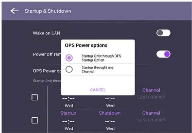 Startup & Shutdown Wake on LAN Power off rem OPS Power op Startup Only throw OPS Power options Startup Only through OPS Startup Option Startup through any Channel CANCEL Wed Wed Startup Shutdown Channel Last channel Wed Wed