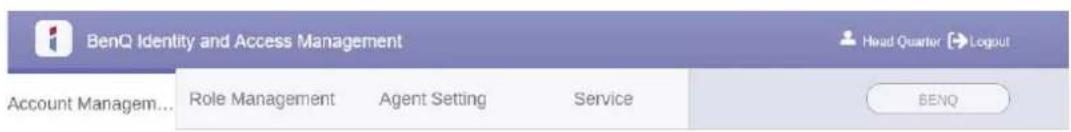 BenQ Identity and Access Management Head Quarter → Logout Account Managem... Role Management Agent Setting Service BENQ