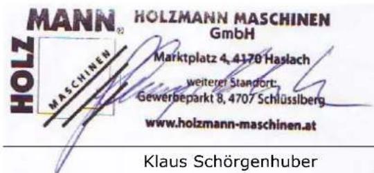 MANN® 270H MASCHINEN HOLZMANN MASCHINEN GmbH Marktplatz 4, 4170 Haslach weiterer Standort, Gewerbeparkt 8, 4707 Schlüsselberg www.holzmann-maschinen.at Klaus Schörgenhuber