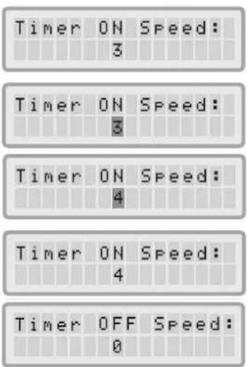Timer ON Speed: 3 Timer ON Speed: 3 Timer ON Speed: 4 Timer ON Speed: 4 Timer OFF Speed: 0