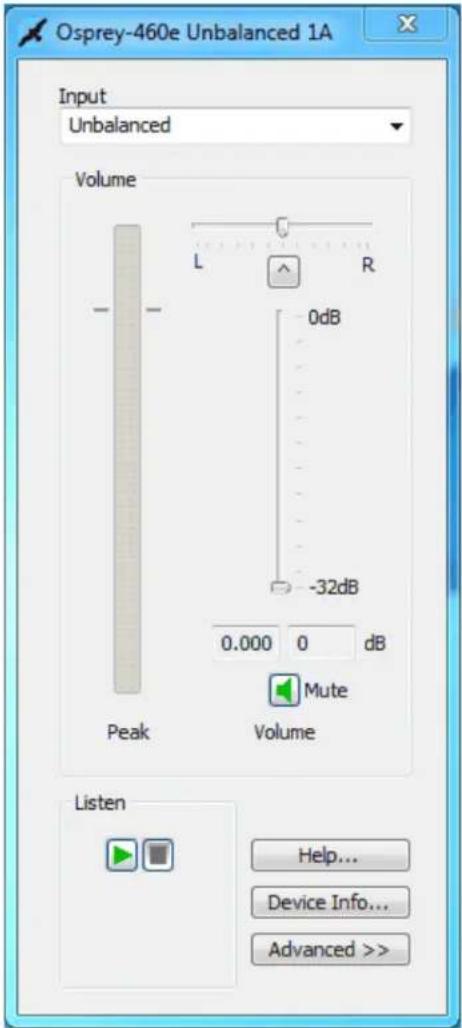 Osprey-460e Unbalanced 1A Input Unbalanced Volume L R 0dB -32dB 0.000 0 dB Mute Peak Volume Listen Help... Device Info... Advanced >>