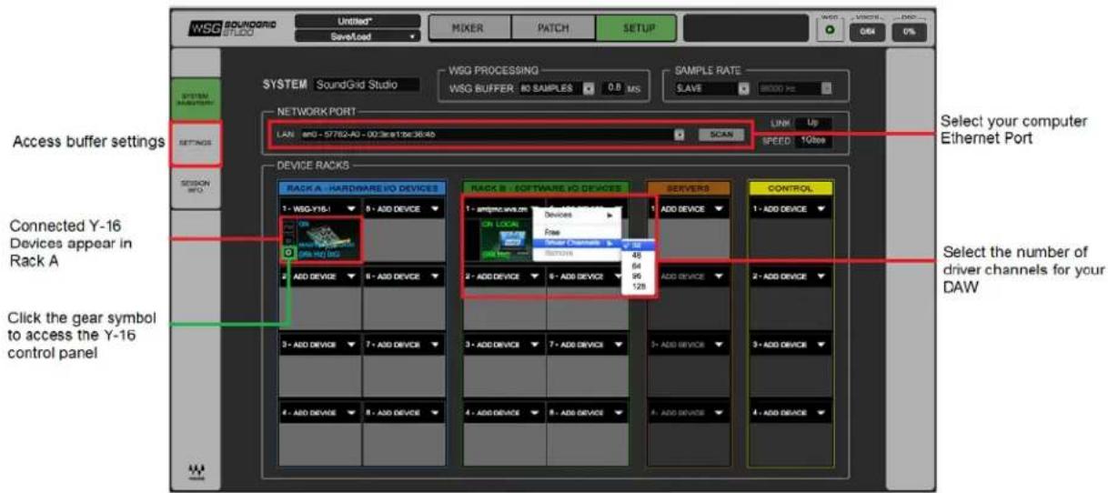 WSG SOUNDGRID STUDIO Untitled* SaveLoad MIXER PATCH SETUP WSG PROCESSING WSG BUFFER: 80 SAMPLES 0.8 ms SAMPLE RATE SAVE 8000 Hz SYSTEM SoundGrid Studio NETWORK PORT LAN: an0 - 5782-A0 - 003re12e364b SCAN LINK Up SPEED 1Qbox Access buffer settings SETTINGS SESSION WFO DEVICE RACKS RACK A - HARDWARE/IO DEVICES 1 - WSG-Y161 2 - ADD DEVICE 3 - ADD DEVICE 4 - ADD DEVICE 5 - ADD DEVICE 6 - ADD DEVICE 7 - ADD DEVICE 8 - ADD DEVICE 9 - ADD DEVICE 10 - ADD DEVICE ADD PROCESSED ADD PROCESSED ADD PROCESSED ADD PROCESSED ADD PROCESSED ADD PROCESSED ADD PROCESSED ADD PROCESSED ADD PROCESSED ADD PROCESSED ADD PROCESSED ADD PROCESSED ADD PROCESSED ADD PROCESSED ADD PROCESSED ADD PROCESSED ADD PROCESSED ADD PROCESSED ADD PROCESSED ADD PROCESSED ADD PROCESSEUTRAL ADD PROCESSEUTRAL ADD PROCESSEUTRAL ADD PROCESSEUTRAL ADD PROCESSEUTRAL ADD PROCESSEUTRAL ADD PROCESSEUTRAL ADD PROCESSEUTRAL ADD PROCESSEUTRAL ADD PROCESSEUTRAL ADD PROCESSEUTRAL ADD PROCESSEUTRAL ADD PROCESSEUTRAL ADD PROCESSEUTRAL ADD PROCESSEUTRAL Add Device 1 + Add Device 2 + Add Device 3 + Add Device 4 + Add Device 5 + Add Device 6 + Add Device 7 + Add Device 8 + Add Device 9 + Add Device 10 + Add Device 11 + Add Device 12 + Add Device 13 + Add Device 14 + Add Device 15 + Add Device 16 + Add Device 17 + Add Device 18 + Add Device 19 + Add Device 20 + Add Device 21 + Add Device 22 + Add Device 23 + Add Device 24 + Add Device 25 + Add Device 26 + Add Device 27 + Add Device 28 + Add Device 29 + Add Device 30 + Add Device 31 + Add Device 32 + Add Device 33 + Add Device 34 + Add Device 35 + Add Device 36 + Add Device 37 + Add Device 38 + Add Device 39 + Add Device 40 + Add Device 41 + Add Device 42 + Add Device 43 + Add Device 44 + Add Device 45 + Add Device 46 + Add Device 47 + Add Device 48 + Add Device 49 + Add Device 50 + Add Device 51 + Add Device 52 + Add Device 53 + Add Device 54 + Add Device 55 + Add Device 56 + Add Device 57 + Add Device 58 + Add Device 59 + Add Device 60 + Add Device 61 + Add Device 62 + Add Device 63 + Add Device 64 + Add Device 65 + Add Device 66 + Add Device 67 + Add Device 68 + Add Device 69 + Add Device 70 + Add Device 71 + Add Device 72 + Add Device 73 + Add Device 74 + Add Device 75 + Add Device 76 + Add Device 77 + Add Device 78 + Add Device 79 + Add Device 80 + Add Device 81 + Add Device 82 + Add Device 83 + Add Device 84 + Add Device 85 + Add Device 86 + Add Device 87 + Add Device 88 + Add Device 89 + Add Device 90 + Add Device 91 + Add Device 92 + Add Device 93 + Add Device 94 + Add Device 95 + Add Device 96 + Add Device 97 + Add Device 98 + Add Device 99 + Add Device 100 + SELECT your computer Ethernet Port Select the number of driver channels for your DAW