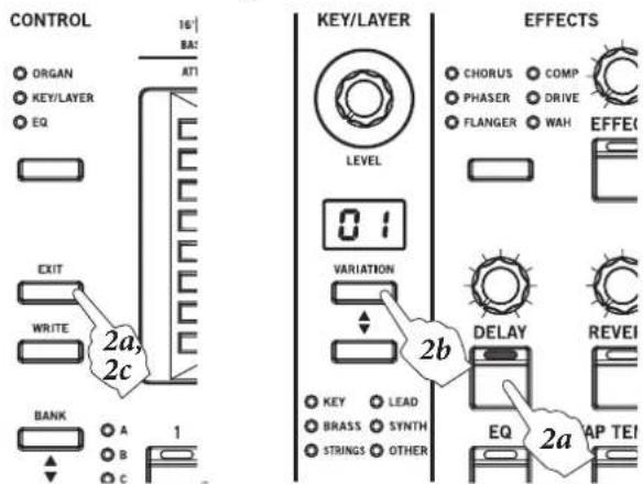 CONTROL ORGAN KEY/LAYER EQ EXIT WRITE 2a, 2c BANK A B C 1 16/ BA: AT1 0:1 VARIATION 2b KEY LEAD BRASS SYNTH STRINGS OTHER EFFECTS CHORUS COMP PHASER DRIVE FLANGER WAH DELAY REVEI EQ 2a AP TE!