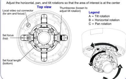 Adjust the horizontal, pan, and tilt rotations so that the area of interest is at the center Top view Local video out connector (for aim and focus) Set focus (top) Set focal length (bottom) Thumbscrew (loosen to adjust tilt rotation) Legend A = Tilt rotation B = Horizontal rotation C = Pan rotation