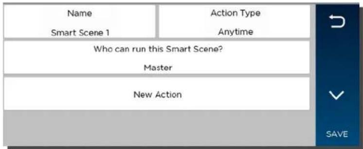 Name Smart Scene 1 Action Type Anytime Who can run this Smart Scene? Master New Action SAVE