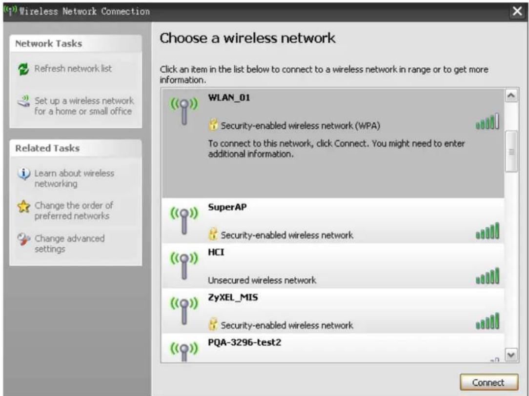 Wireless Network Connection Choose a wireless network Click an item in the list below to connect to a wireless network in range or to get more information. WLAN_01 Security-enabled wireless network (WPA) To connect to this network, click Connect. You might need to enter additional information. SuperAP Security-enabled wireless network HCI Unsecured wireless network ZyXEL_MIS Security-enabled wireless network PQA-3296-test2 Connect