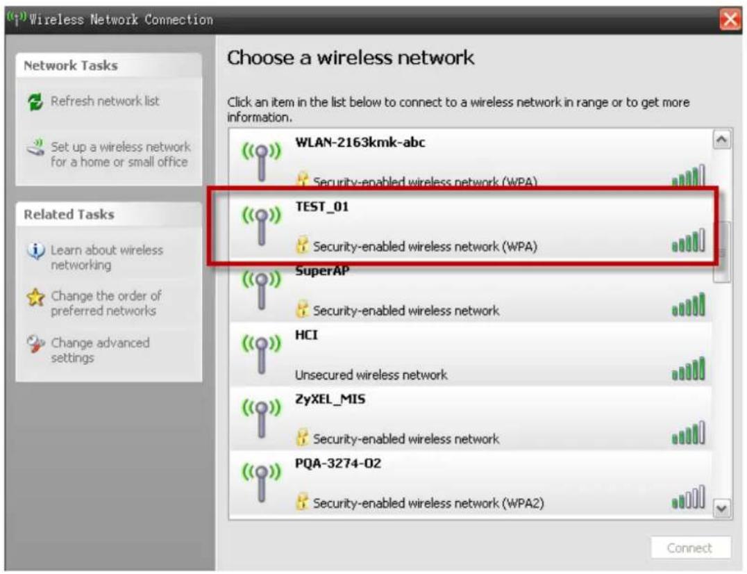 Wireless Network Connection Choose a wireless network Click an item in the list below to connect to a wireless network in range or to get more information. Network Tasks Refresh network list Set up a wireless network for a home or small office Related Tasks Learn about wireless networking Change the order of preferred networks Change advanced settings WLAN-2163kmk-abc Security-enabled wireless network (WPA) TEST_01 Security-enabled wireless network (WPA) SuperAP Security-enabled wireless network HCI Unsecured wireless network ZyXEL_MIS Security-enabled wireless network PQA-3274-02 Security-enabled wireless network (WPA2) Connect