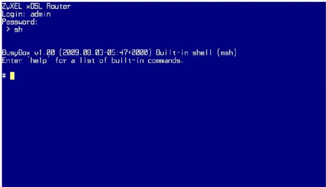 ZyXEL xDSL Router Login: admin Password: > sh BusyBox v1.00 (2009.08.03-05:47+0000) Built-in shell (msh) Enter 'help' for a list of built-in commands. #