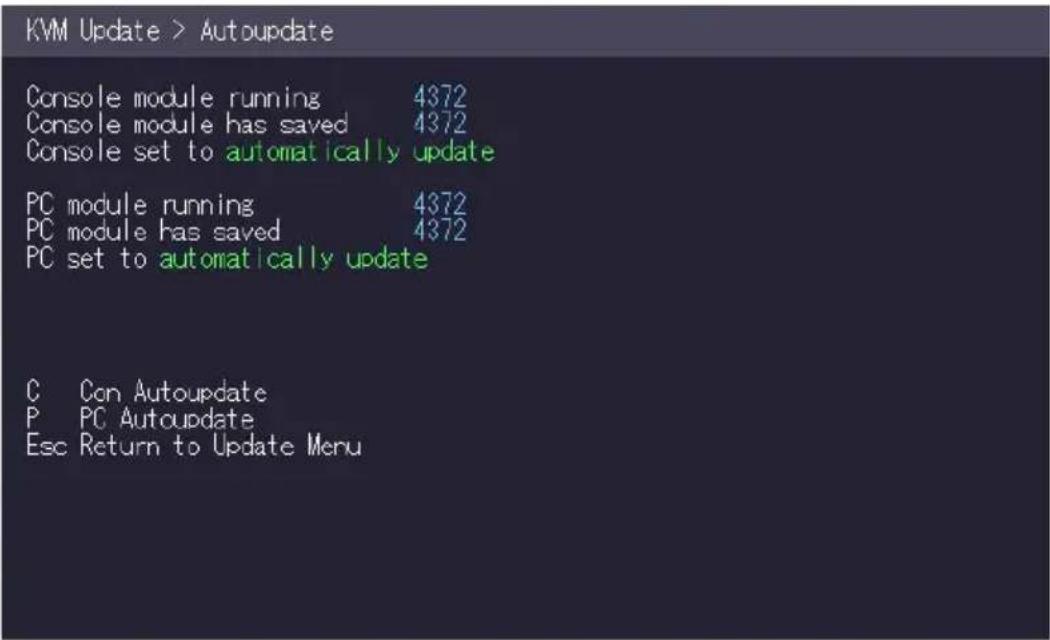 KVM Update > Autoupdate Console module running 4372 Console module has saved 4372 Console set to automatically update PC module running 4372 PC module has saved 4372 PC set to automatically update C Con Autoupdate P PC Autoupdate Esc Return to Update Menu