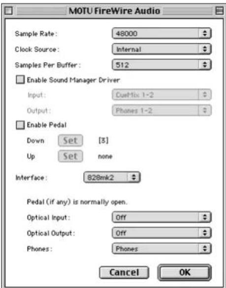 MOTU FireWire Audio Sample Rate: 48000 Clock Source: Internal Samples Per Buffer: 512 Enable Sound Manager Driver Input: CueMix 1-2 Output: Phones 1-2 Enable Pedal Down Set [3] Up Set none Interface: 828mk2 Pedal (if any) is normally open. Optical Input: Off Optical Output: Off Phones: Phones Cancel OK