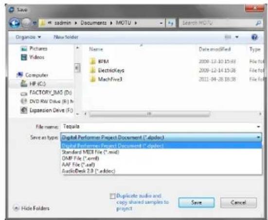 Save sadmin > Documents > MOTU > Search MOTU Organize > New Folder Pictures Videos Computer HP (C:) FACTORY_IMG (D:) DVD RW Drive (E:) h Expansion Drive (F:) Name Data modified Type BPM ElectricKeys MachFive3 2009-12-10 15:53 File to 2009-12-14 15:38 File to 2011-04-26 18:38 File to File name: Toquils Save as types: Digital Performer Project Document (*.aldoc) Digital Performer Project Document (*.dydoc) Standard MEDI File (*.mild) OMF File (*.emf) AAF File (*.aaf) AudioDesk 2.0 (*.addoc) Duplicate audio and copy shared samples to project Save Cancel Hide Folders