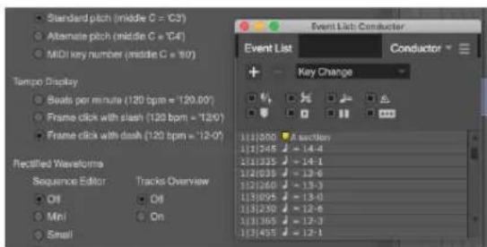 Standard pitch (middle C = C3) Alternate pitch (middle C = C4) MIDI key number (middle C = 100) Tempo Display Beats per minute (120 bpm = 120.00) Frame click with slash (120 bpm = 120) Frame click with dash (120 bpm = 12-0) Rectified Waveforms Sequence Editor Oil Mini Small Track Overview On On Event List Conductor Conductor Key Change 11/1/2000 11/1/245 11/1/335 11/2/260 11/3/290 11/3/365 11/3/455 Section 14-4 14-1 13-6 13-3 13-0 12-6 12-3 12-1