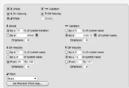 Onset On Velocity Pitch Duration Off Velocity Tempo Onset by ± 10 % of current duration by ± 0.000 Emphasis: 0 Duration by ± 0 % of current value by ± 0.00.10 of current value Emphasis: 0 On Velocity by ± 11 % of current value by ± 0 of current value From 91 To 126 Emphasis: 0 Off Velocity by ± 0 % of current value by ± 15 of current value From 1 To 127 Emphasis: 0 Pitch Bluea Set Random Pitch Map...