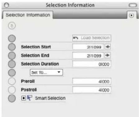 Selection Information Selection Information Load Selection Selection Start 211/099 Selection End 211/099 Selection Duration 01000 Set To... Preroll 41000 Postroll 41000 Smart Selection