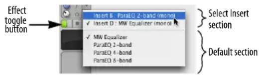 Effect toggle button Insert 8 - ParaEQ 2-band (mono) ✓ Insert D: MW Equalizer (mono) ✓ MW Equalizer ParaEQ 2-band ParaEQ 4-band ParaEQ 8-band } Select Insert section } Default section
