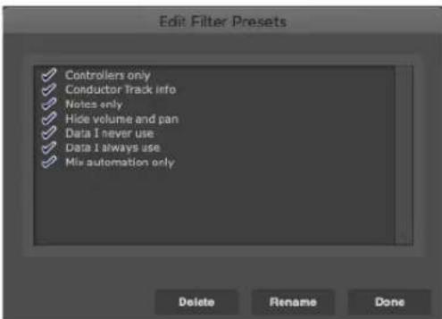 Edit Filter Presets Controllers only Conductor Track info Notes only Hide volume and pan Data I never use Data I always use Mix automation only Delete Rename Done