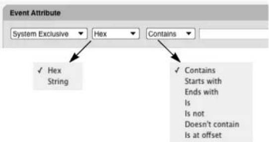 Event Attribute System Exclusive ▼ Hex ▼ Contains ▼ ✓ Hex String ✓ Contains Starts with Ends with Is Is not Doesn't contain Is at offset