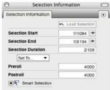 Selection Information Selection Information Load Selection Selection Start 11/084 Selection End 113/194 Selection Duration 2109 Set To... Preroll 4000 Postroll 4000 Smart Selection