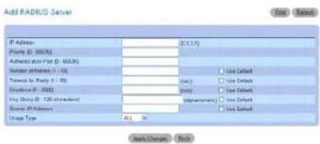 Add RADIUS Server IP Address Physical (0 - 500Ω) Automaticity (P) (0 - 500Ω) Number of attributes (1 - 10) Thermal for physical (2 - 30) Frequency (F) (500Ω) Key String (B) (126 characters) System IP Address Use Type A1 (0.1.1) Use Default Use Default Use Default Use Default Use Default Data Changes Back