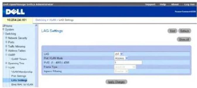 Dell 10.254.24.101 Switching x VLAN > LAG Settings LAG Settings End Refresh Show All LAG o1 Put VLAN Mode Access PVD (0 - AFR3) / DSE 1 Frame Type Access Ingress Filtering Enable Changes