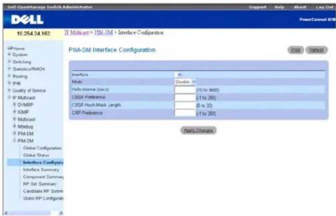 Dell 10.254.24.162 IP Manager > PIM-SM > Interface Configurations PIM-SM Interface Configuration Interface Mode Double Hello Internal (sec) (10 to 3000) CSSR Preference (-1 to 250) CBSR Hash Mask Length (0 to 32) CRP Preference (-1 to 250) Global Configuration Global Status Interface Configur Interface Summary Component Summary RP Set Summary Candidate RP Setm Static RP Configurat Data Changes