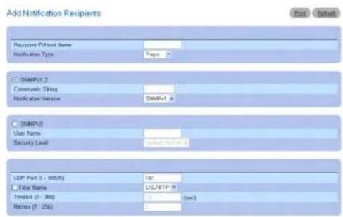 Add Notification Recipients Recipient Official Name Notification Type Tags SNMP-1.2 Communicating String Notification Version SNMP-1.2 SNMP-3 User Name Security Level GET PART (1 - 100%) Date Name: Time (1 - 30) Notes (1 - 25) NET GET PART (1 - 100%) Date Name: Time (1 - 30) Notes (1 - 25)