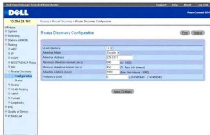 Dell 10.354.24.161 Router Discovery Configuration Router Discovery Configuration VLAN Interface 3 M Adetise Mode Disable Y Adetise Address 224.0.6.1 Maximum Adetise Internal (sec) 900 (4 - 1000) Minimum Adetise Internal (sec) 450 (7 - Max. Ad-Interv) Adetise Listins (sec) 1800 (Max. Ab Interv - 9000) Preference Level 0 (214463048 - 214463047) Active Changes