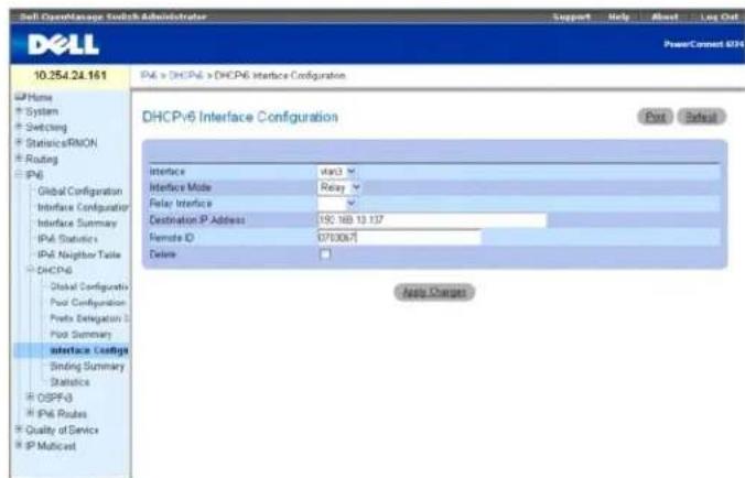 Dell OpenManage Switch\Administrator Support Help About Log Out PowerConnect 034 10.254.24.161 IP6 > DHCPv6 > DHCPv6 Interface Configuration DHCPv6 Interface Configuration Port Select Interface witch Interface Mode Relay Relay Interface Destination IP Address: 192.168.13.137 Remote ID: 07/0087 Delire Auto Charges IP6 System Switching Statistics/RMON Routing IP6 Global Configuration Interface Configuration Interface Summary IP6 Statistics IP6 Neighbor Table DHCPv6 Global Configurality Pool Configuration Prefix Delegation () Pool Summary Interface Configs Sending Summary Statistics OSPF3 IP6 Routes Quality of Service IP Multicost