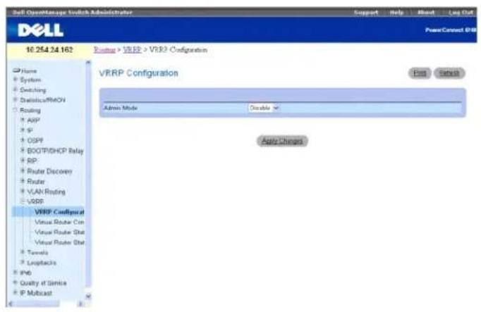Dell OpenManage Switch Administrator Support Help Break Log Out PowerCorrect Off 10.254.24.162 Routus > VRRP > VRR3 Configuration Home System Routing Dataflow/RMON Routing ARP SP OSPF BOOT/CHCP Relay RP Router Discovery Router VLAN Routing VRR VRRP Configurat Virtual Router Con Virtual Router Stat Virtual Router Stat Tavels Logtracks IP6 Quality of Service IP Multicast VRRP Configuration Admin Mode Disable Auto Charges End Select