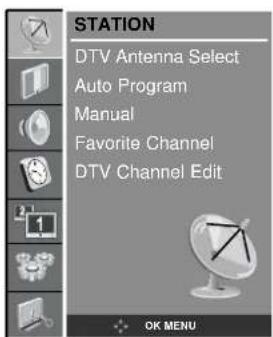 STATION DTV Antenna Select Auto Program Manual Favorite Channel DTV Channel Edit OK MENU