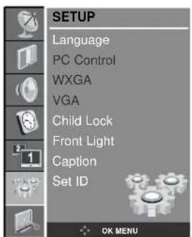 SETUP Language PC Control WXGA VGA Child Lock Front Light Caption Set ID OK MENU
