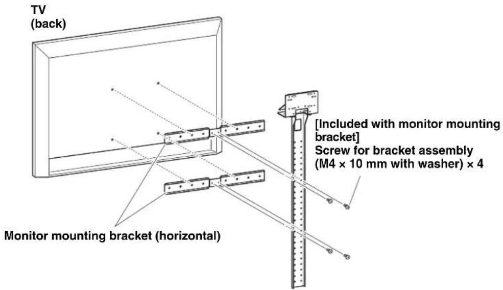 TV (back) Monitor mounting bracket (horizontal) [Included with monitor mounting bracket] Screw for bracket assembly (M4 × 10 mm with washer) × 4