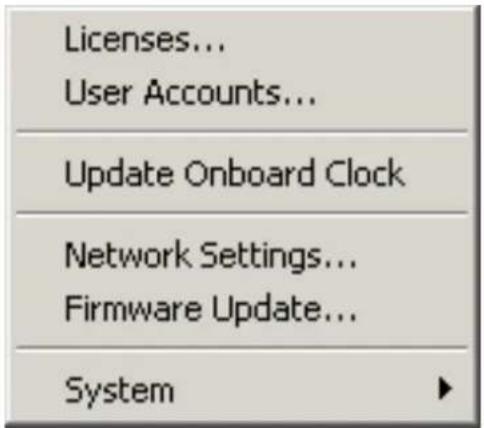 Licenses... User Accounts... Update Onboard Clock Network Settings... Firmware Update... System