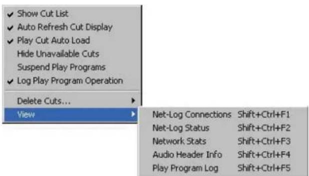 ✓ Show Cut List ✓ Auto Refresh Cut Display ✓ Play Cut Auto Load Hide Unavailable Cuts Suspend Play Programs ✓ Log Play Program Operation Delete Cuts... View Net-Log Connections Shift+Ctrl+F1 Net-Log Status Shift+Ctrl+F2 Network Stats Shift+Ctrl+F3 Audio Header Info Shift+Ctrl+F4 Play Program Log Shift+Ctrl+F5