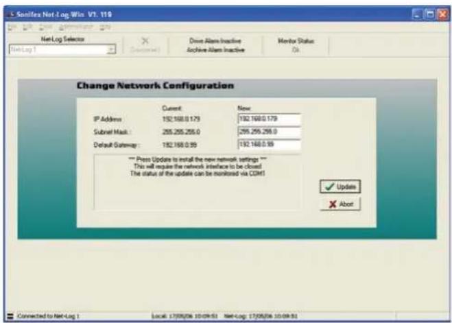 Saniflex Net Log Win V1. 119 Net Log Selector Current New IP Address: 192.168.0.179 192.168.0.179 Subnet Mask: 255.255.255.0 255.255.255.0 Default Gateway: 192.168.0.99 192.168.0.99 *** Press Update is install the new network settings *** This will require the network interface to be closed The status of the update can be monitored via COM1 Update * Abort Connected to Net Log 1 Local: 17/05/06 10:09:53 Net Log: 17/05/06 10:09:53
