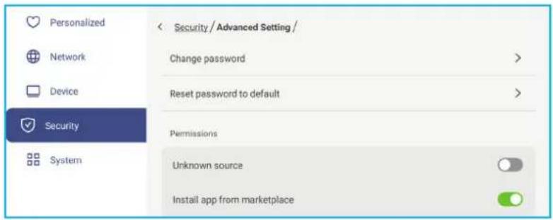 Personalized Network Device Security System < Security / Advanced Setting / Change password > Reset password to default > Permissions Unknown source Install app from marketplace >