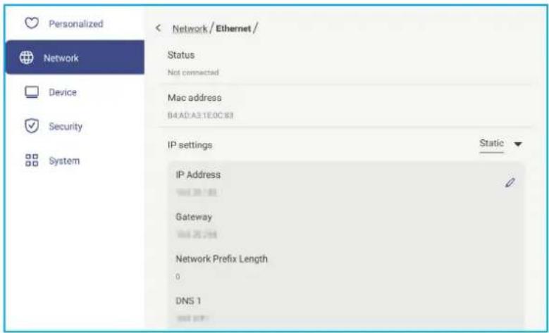 Personalized Network Device Security System < Network / Ethernet / Status Not connected Mac address B4:AD:A3:1E:0C:83 IP settings: Static IP Address Gateway Network Prefix Length 0 DNS 1