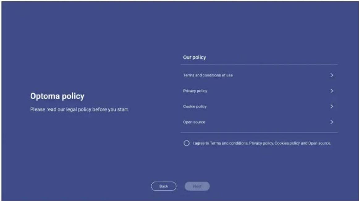 Optoma policy Please read our legal policy before you start. Our policy Terms and conditions of use > Privacy policy > Cookie policy > Open source > I agree to Terms and conditions, Privacy policy, Cookies policy and Open source. Back Next
