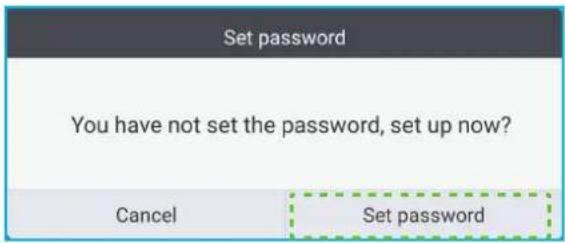 Set password You have not set the password, set up now? Cancel Set password