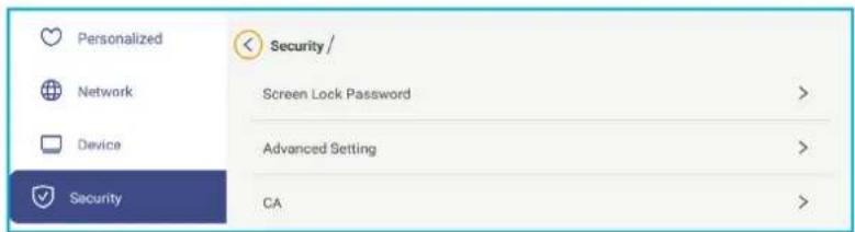 Personalized Network Device Security Security / Screen Lock Password Advanced Setting CA