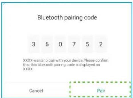 Bluetooth pairing code 3 6 0 7 5 2 XXXX wants to pair with your device. Please confirm that this bluetooth pairing code is displayed on XXXX. Cancel Pair
