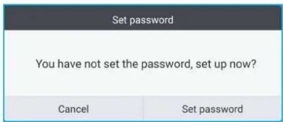 Set password You have not set the password, set up now? Cancel Set password