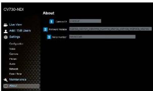 CV730-NDI Live View Add / Edit Users Settings Configuration Video Camera Photo Auto Network Data / Rate Maintenance About About 1 Camera UI 2 Firmware Version 3 Security Number Copyright