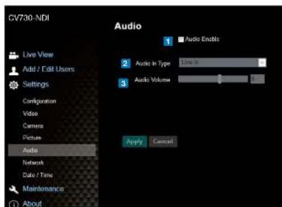 CV730-NDI Audio Live View Add / Edit Users Settings Configuration Video Camera Picture Audio Network Date / Time Maintenance About 1 Audio Enable 2 Audio In Type Line in 3 Audio Volume Apply Cancel