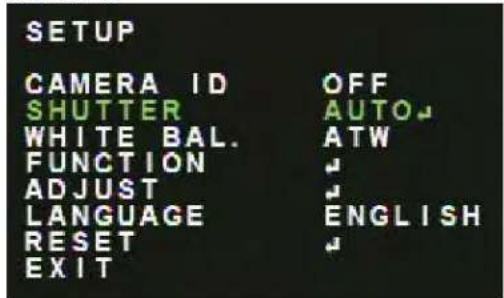 SETUP CAMERA ID OFF SHUTTER AUTO WHITE BAL. ATW FUNCTION ADJUST LANGUAGE ENGLISH RESET EXIT