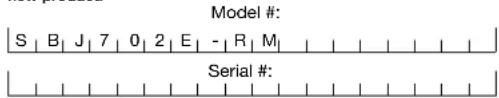 Model #: S | B | J | 7 | 0 | 2 | E | - | R | M | Serial #: