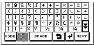 8 % ∫ * + - × ÷ = ( ) ( ) < > [ ] / \ ← → ! i ? . , ? " ; : ~ _ $ ¥ F ≡ 9 ^ # Ω £ × φ ! ! + 2 9 1/2 1/4 3/4 CODE SPACE NEXT